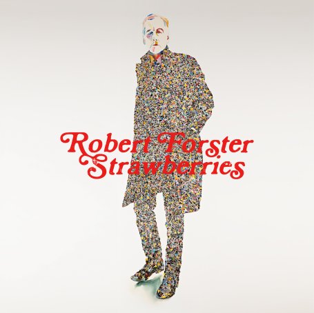 Robert Forster-Strawberries【Q】【44.1kHz / 24bit】