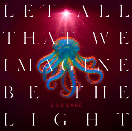 Garbage-Let All That We Imagine Be The Light【Q】【96kHz / 24bit】
