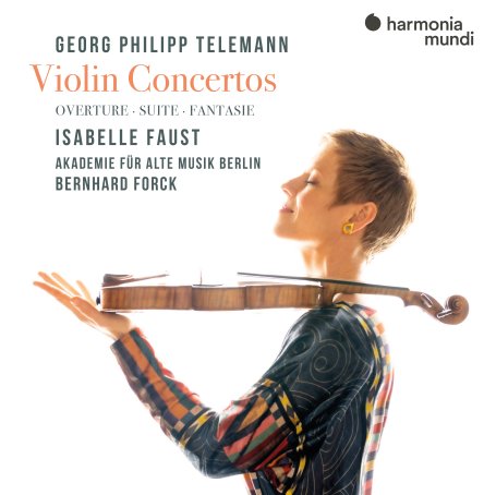 Isabelle Faust-Georg Philipp Telemann_ Violin Concertos. Overture. Suite. Fantasie【Q】【48kHz / 24bit】