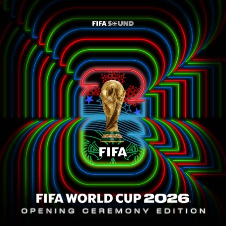 FIFA Sound-Official FIFA World Cup 2026™ Album (Opening Ceremony Edition) (2026) 【Q】【44.1kHz / 24bit】